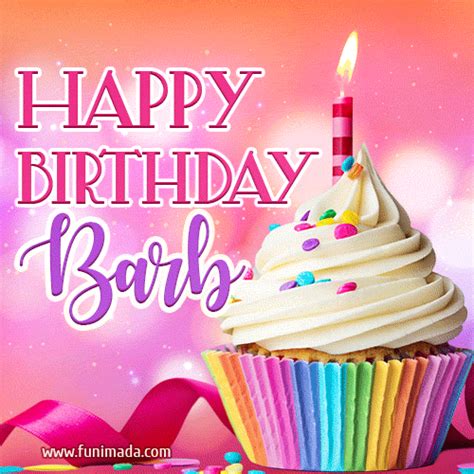 Each are chosen below to be ideally sized for sending in messaging apps, and for posting gifs to social media. . Happy birthday barb gif